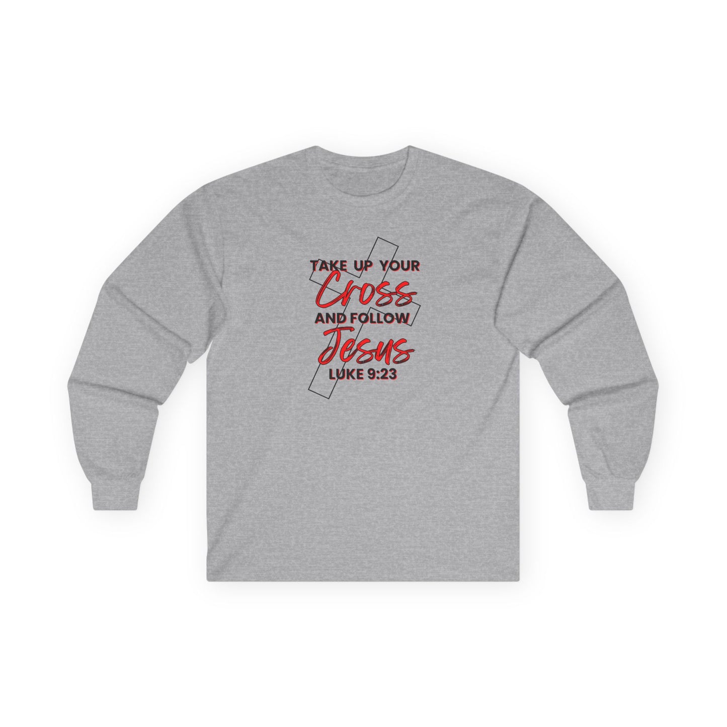 "Take Up Your Cross" Unisex Long Sleeve Tee-Luke 9:23