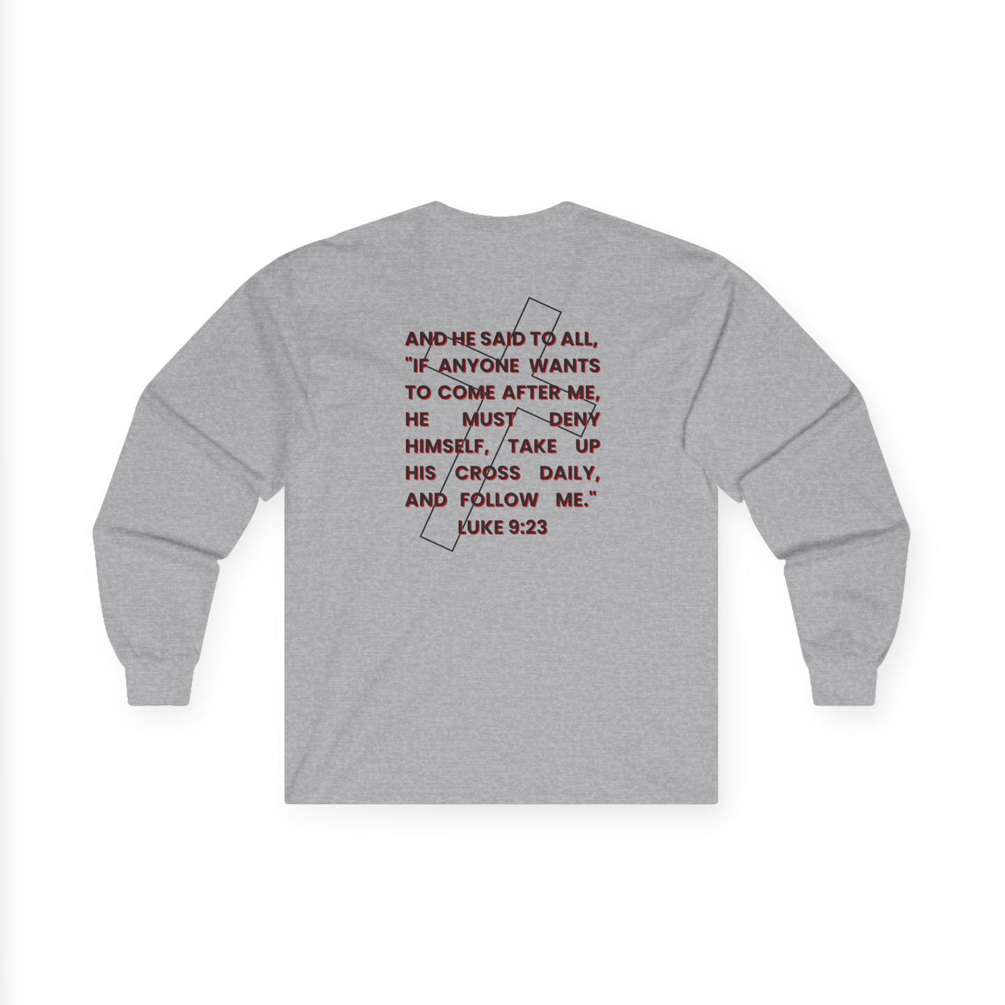 "Take Up Your Cross" Unisex Long Sleeve Tee-Luke 9:23