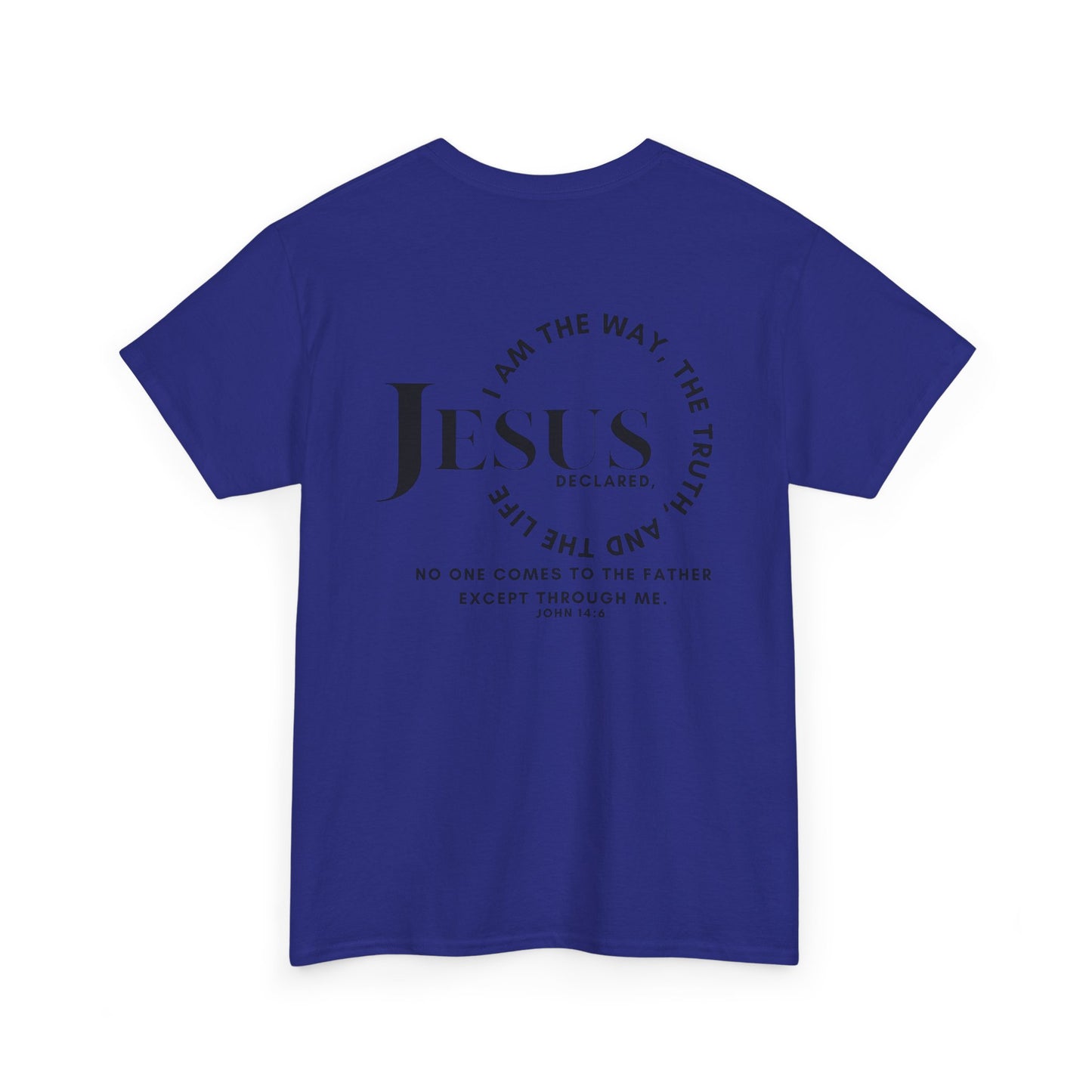 Jesus Is the Way, the Truth, The Life T-Shirt by Printify