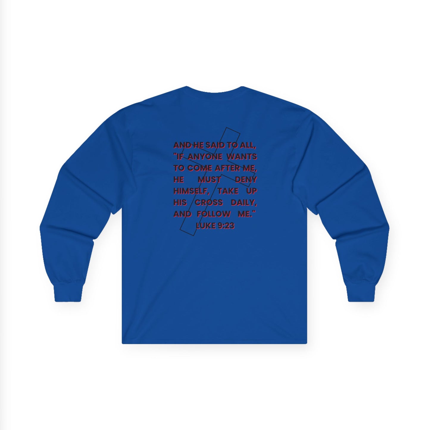 "Take Up Your Cross" Unisex Long Sleeve Tee-Luke 9:23