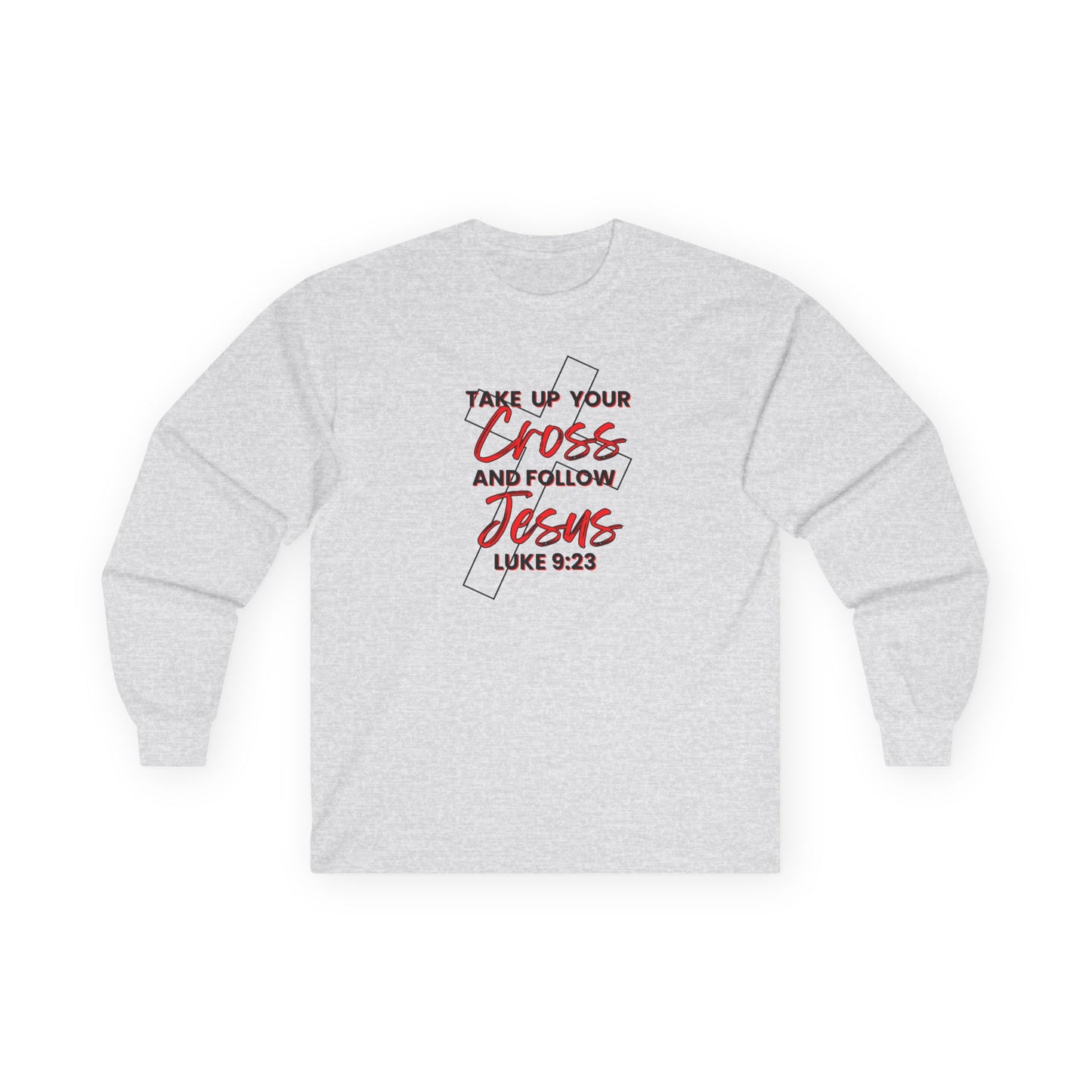"Take Up Your Cross" Unisex Long Sleeve Tee-Luke 9:23