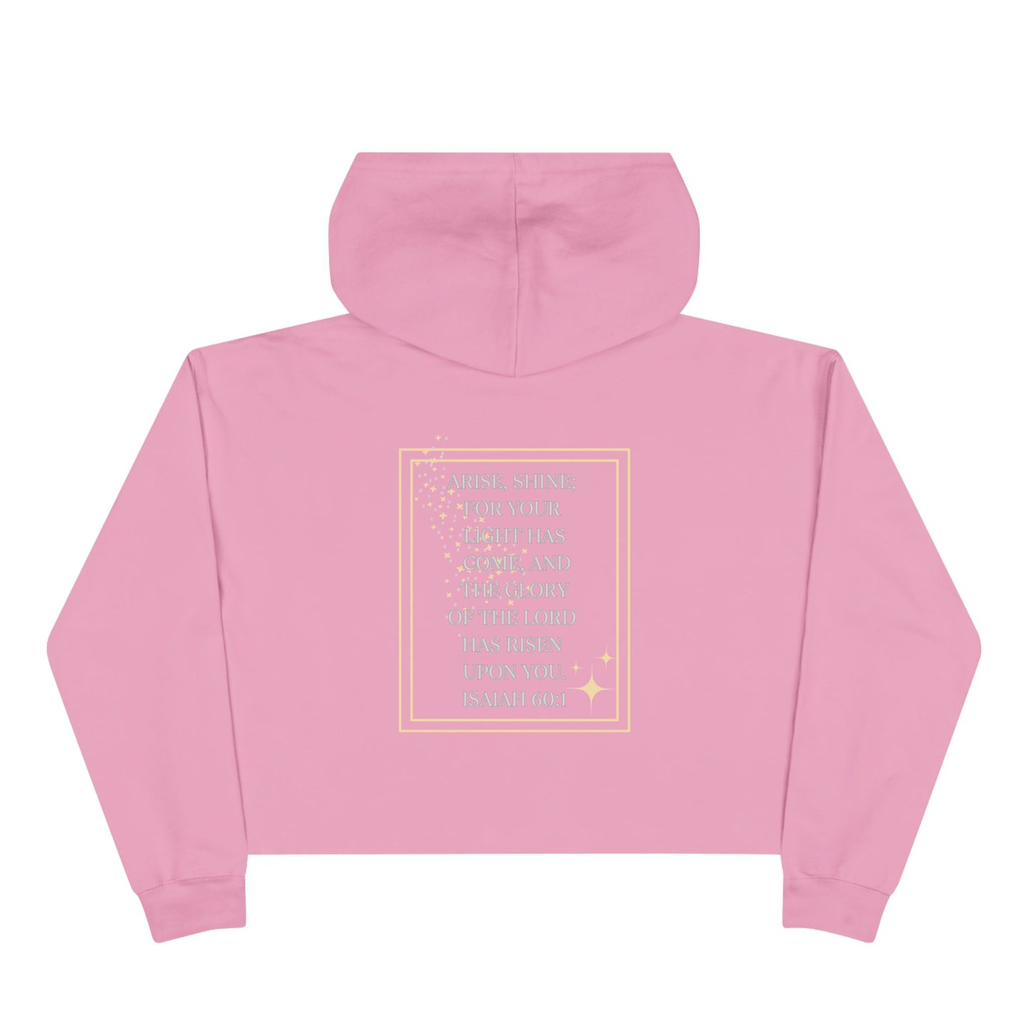 Arise & Shine Christian women's crop hoodie in pink with inspirational text design on back