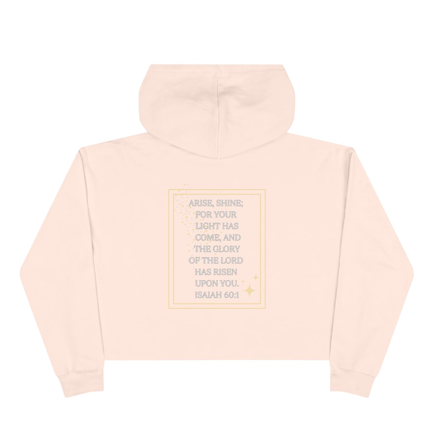 Arise & Shine Christian women's crop hoodie with Isaiah 60:1 printed on the back