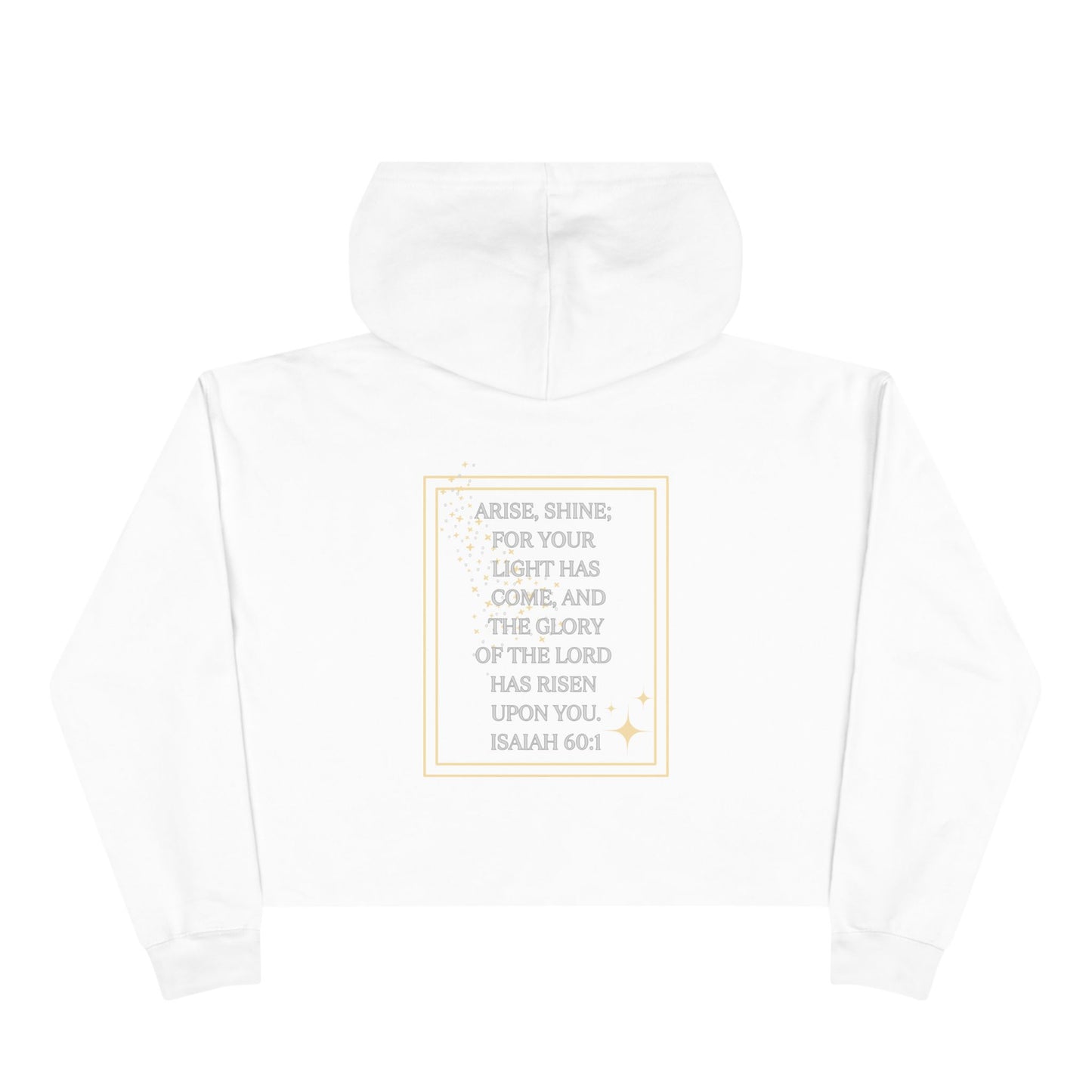 Arise & Shine Christian women's crop hoodie in white featuring inspirational quote from Isaiah 60:1