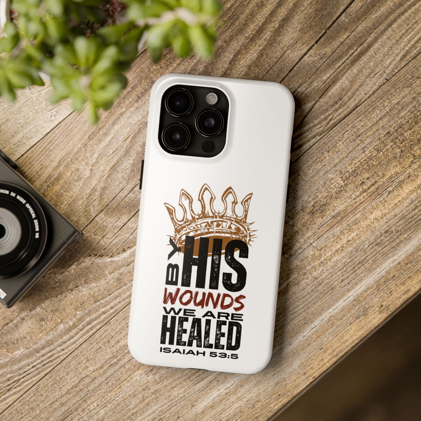 Christian tough phone case with Bible verse Isaiah 53:5 and crown of thorns design