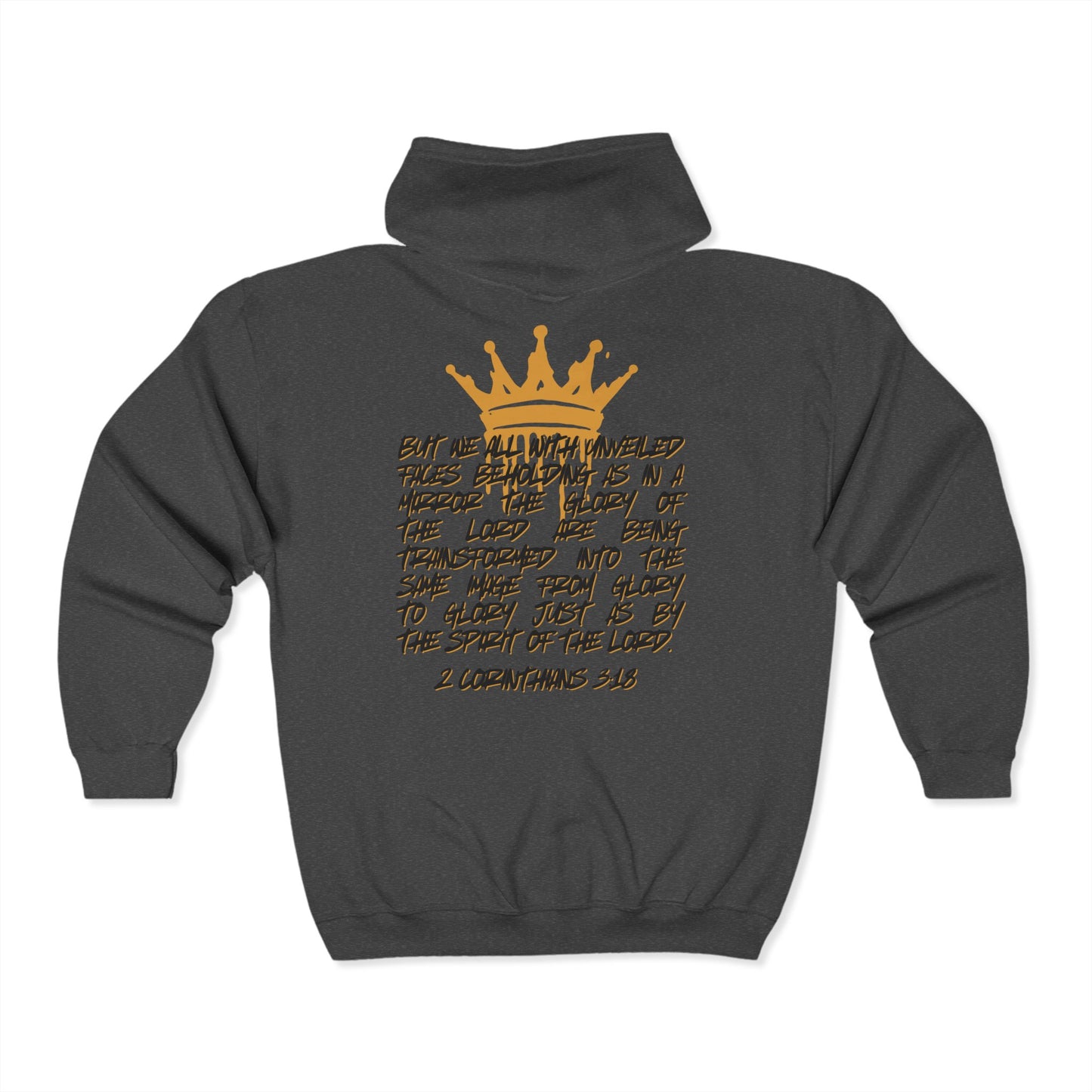 Charcoal Christian zip up hoodie with gold crown and inspirational 2 Corinthians 3:18 Bible verse on the back