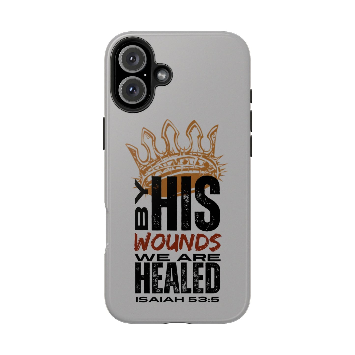 Logos Co. gray scripture phone cover with Isaiah 53:5 text and crown design for protection