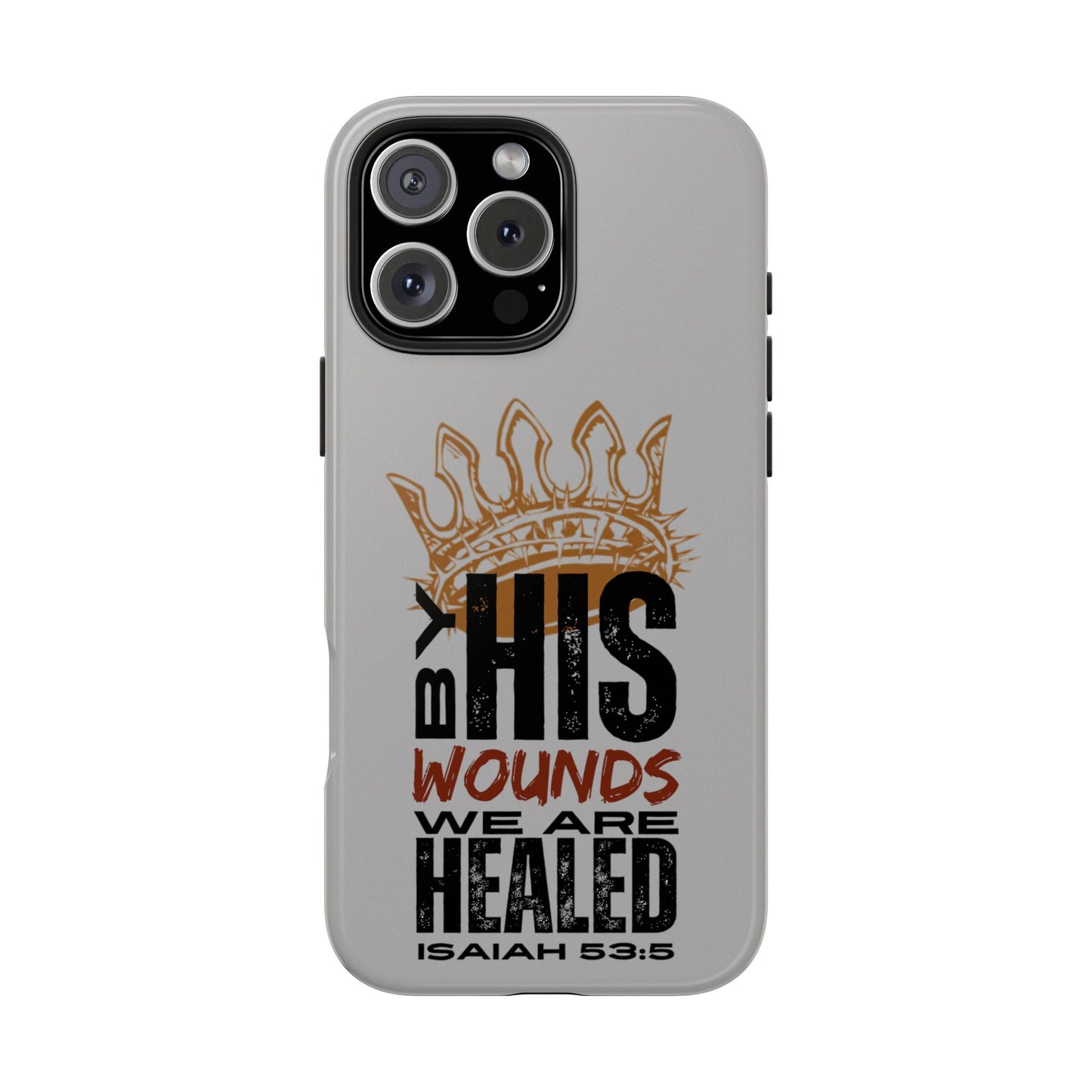 Logos gray scripture phone cover with Isaiah 53:5 design and crown graphic for iPhone