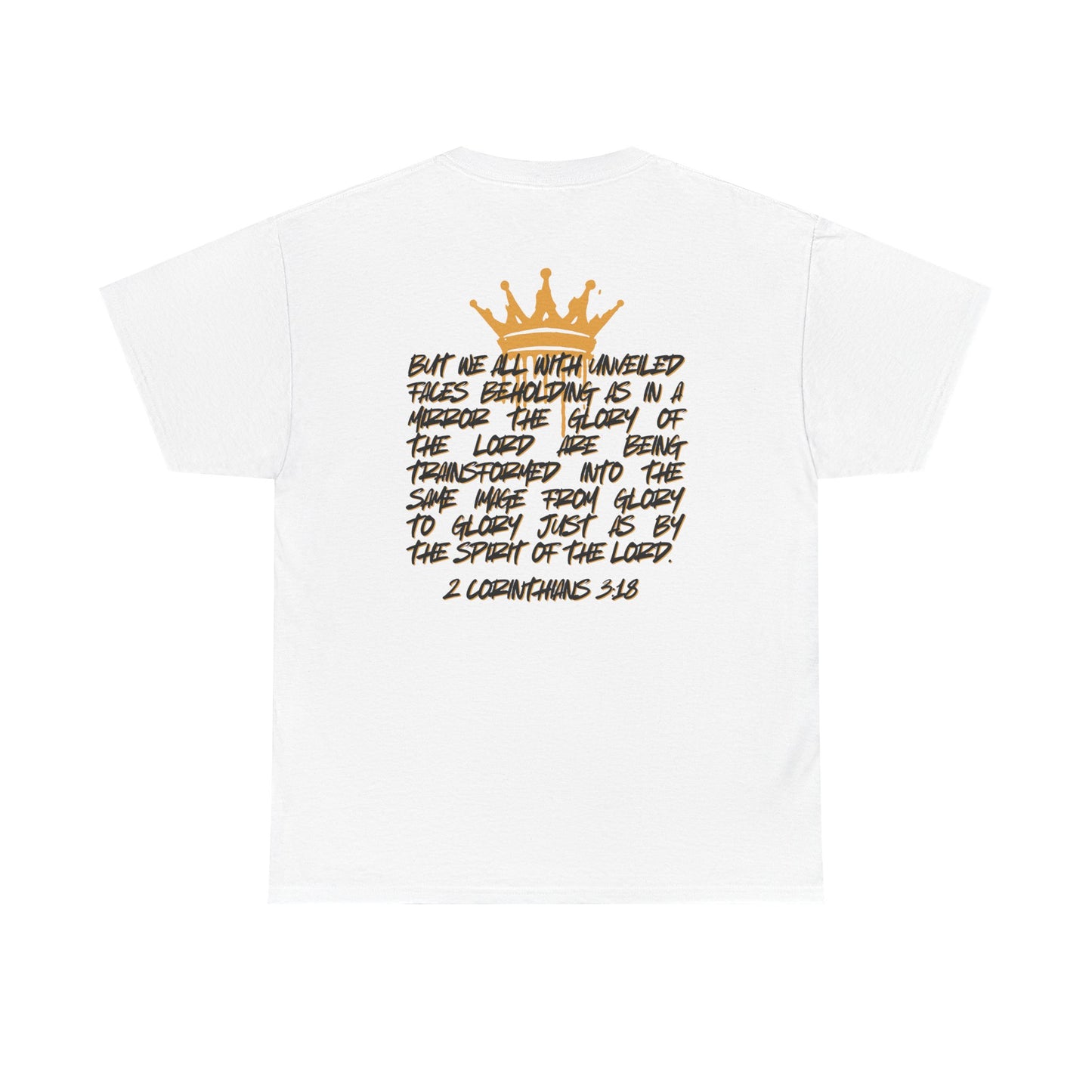White heavy cotton Scripture shirt with gold crown and 2 Corinthians 3:18 Bible verse printed on back
