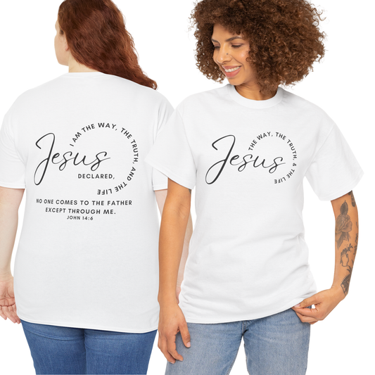 Jesus the Way the Truth the Life shirt featuring a quote from John 14 6 on a white t-shirt