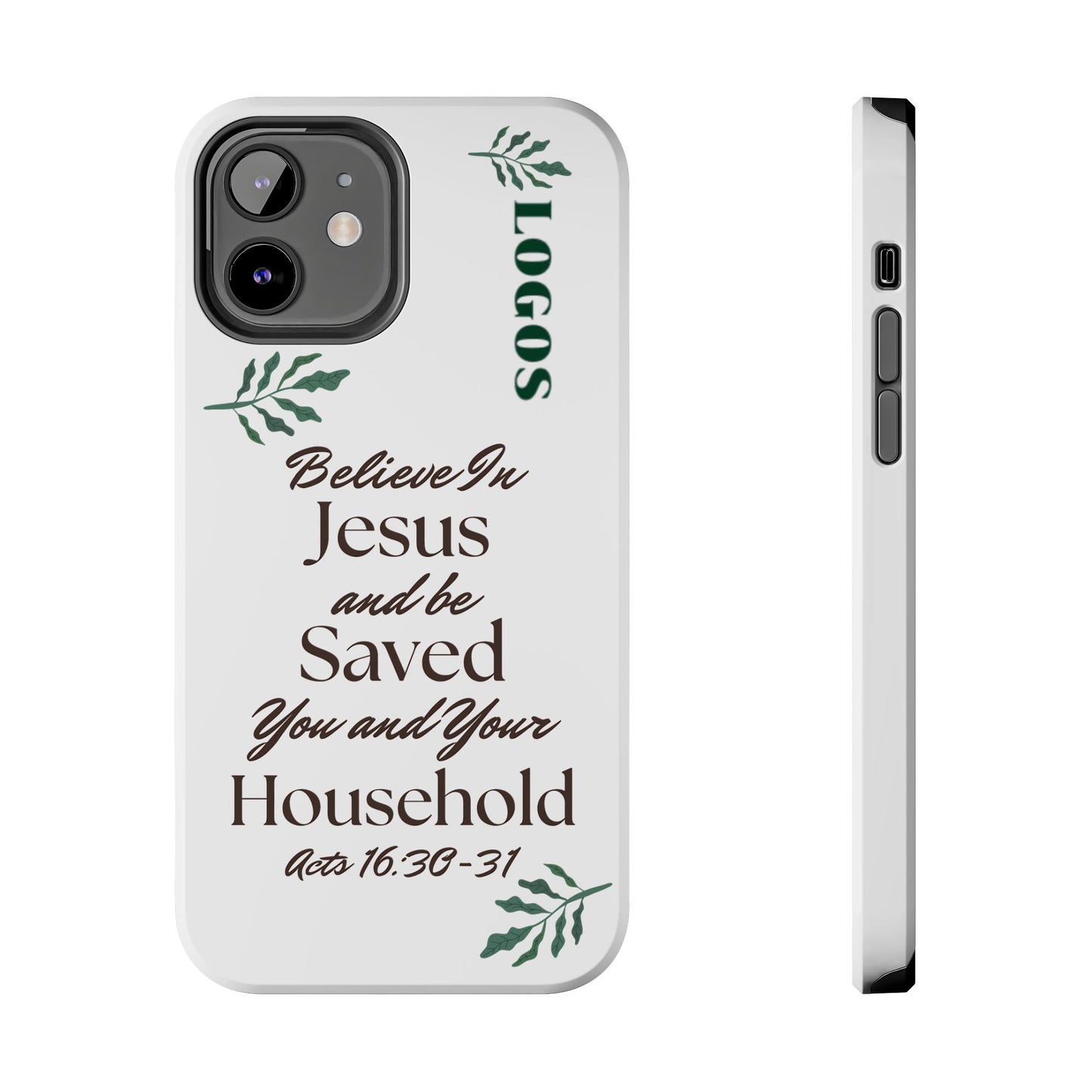 Logos Co. 'Believe in Jesus and Be Saved' Bible verse tough phone case with Acts 16:30-31 scripture design for iPhone