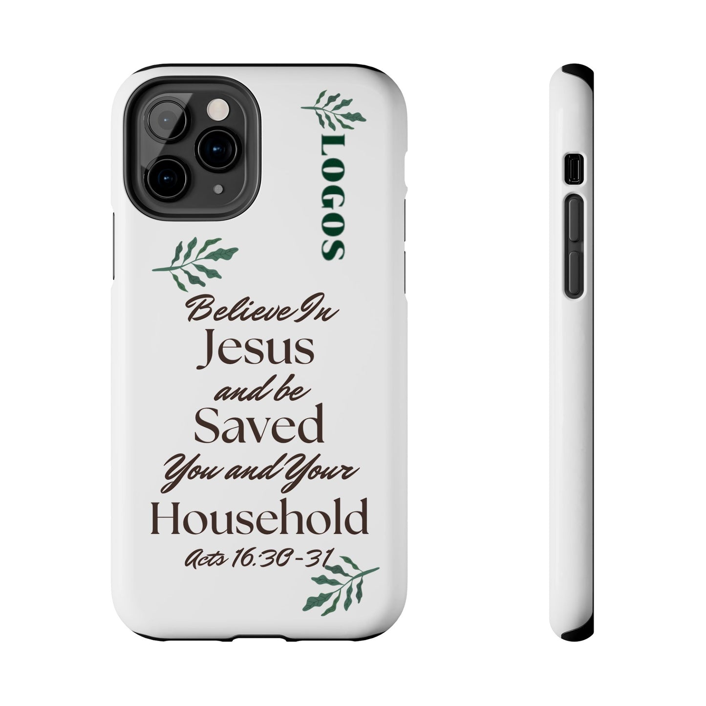 Logos Believe in Jesus and be saved Bible verse tough phone case with Acts 16:30-31 scripture and decorative green leaves