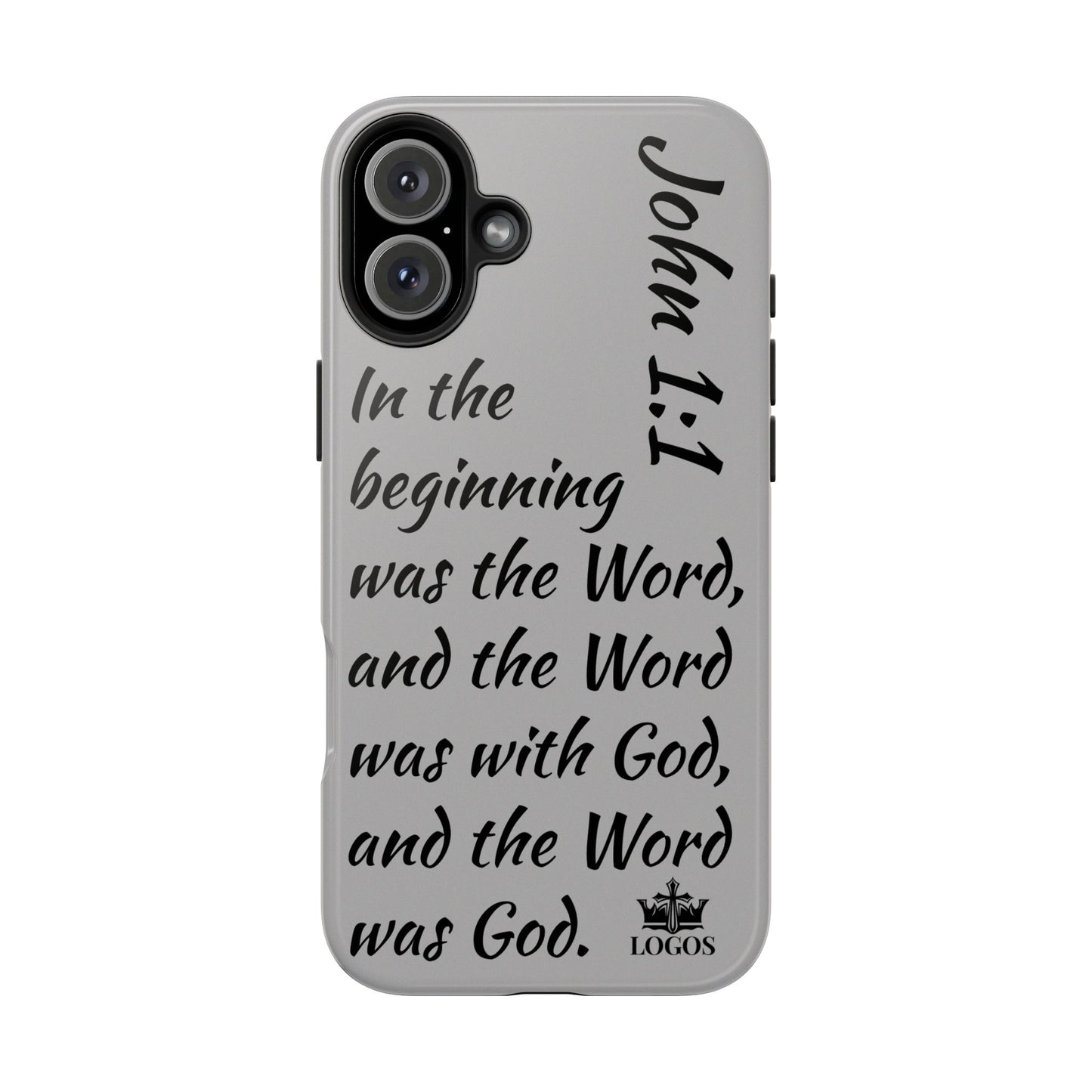 Logos Bible verse phone case with John 1:1 scripture design on gray protective cover for iPhone's