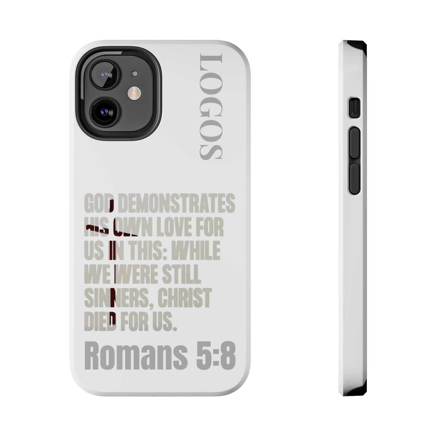 Logos faith-based tough cases phone case with Romans 5:8 scripture design in white