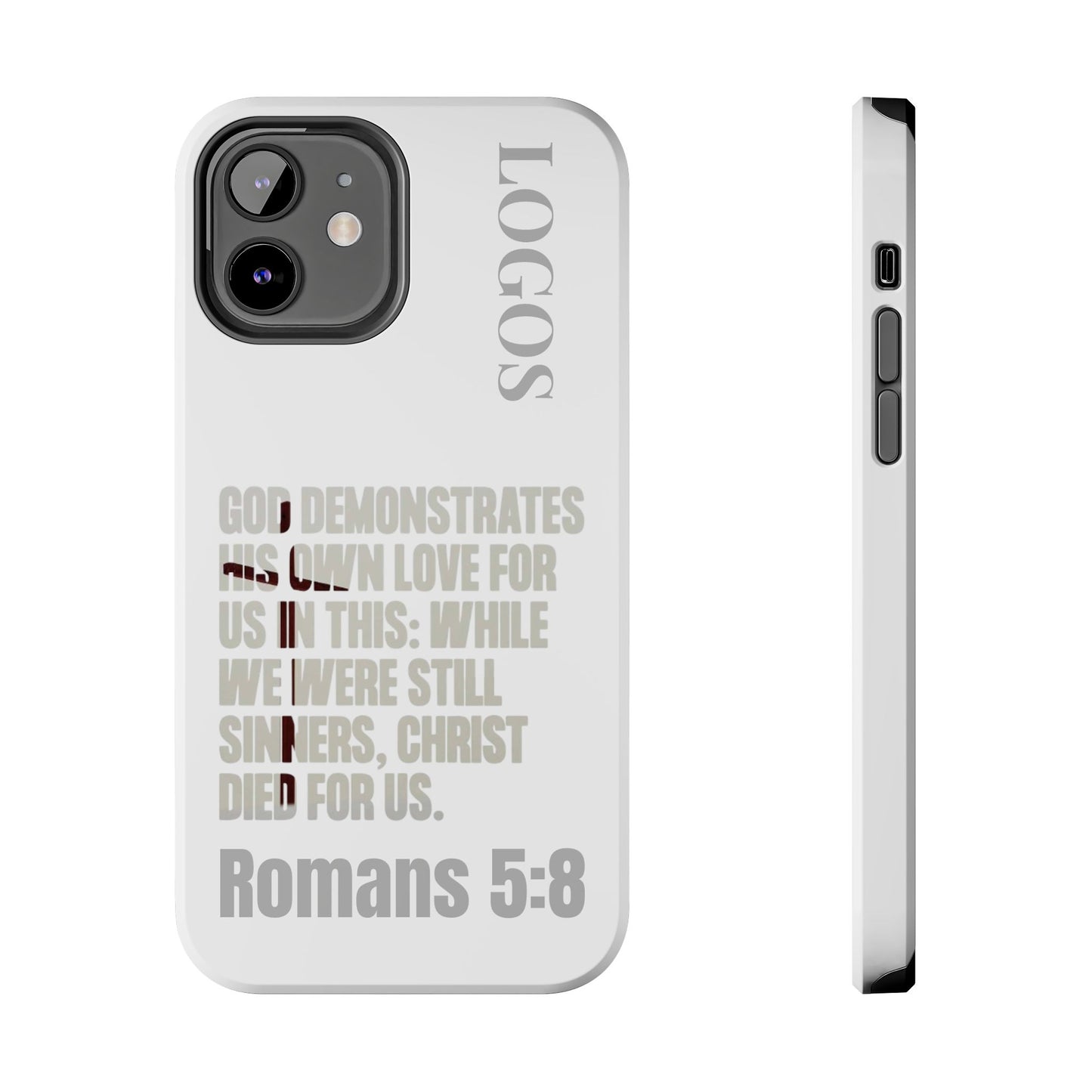 Logos faith-based tough cases white phone case with Romans 5:8 scripture design