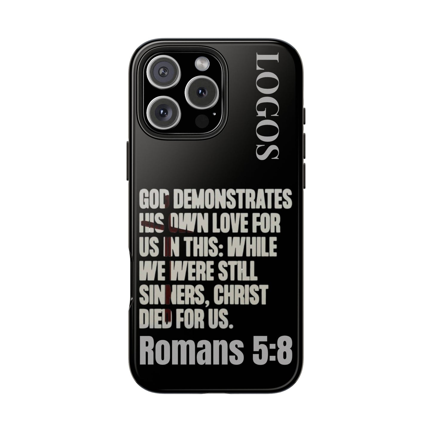 Black Romans 5:8 phone case with white text scripture design and Logos branding
