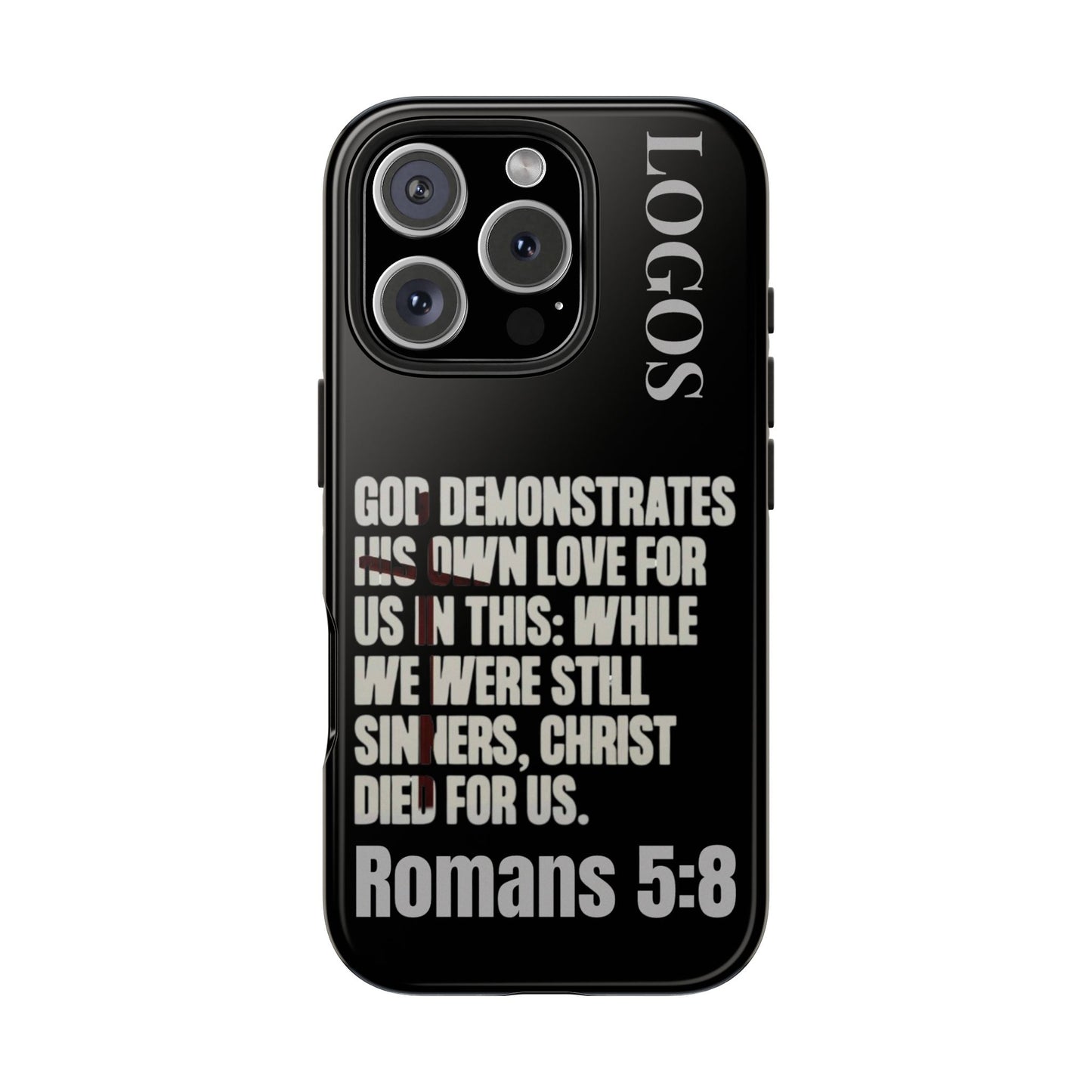 Black Romans 5:8 phone case featuring bold scripture text and Logos branding