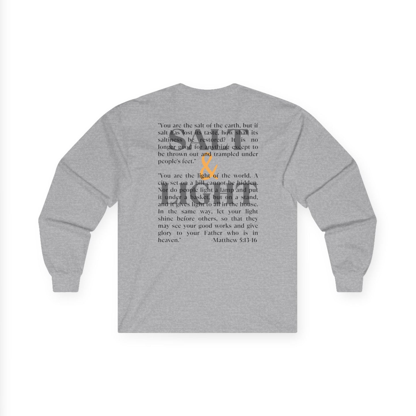 Gray Salt and Light Bible verse long sleeve shirt featuring Matthew 5:13-16 printed on the back