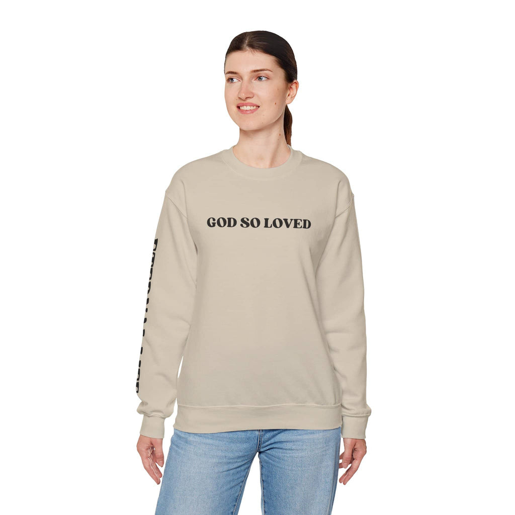 God So Loved - John 3:16 Sweatshirt