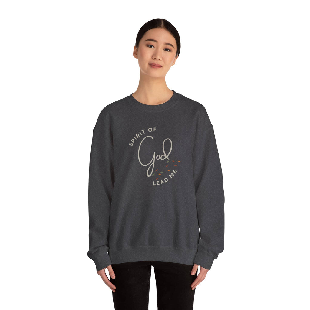 "Spirit Lead Me" Sweatshirt - Dark Fabric Design