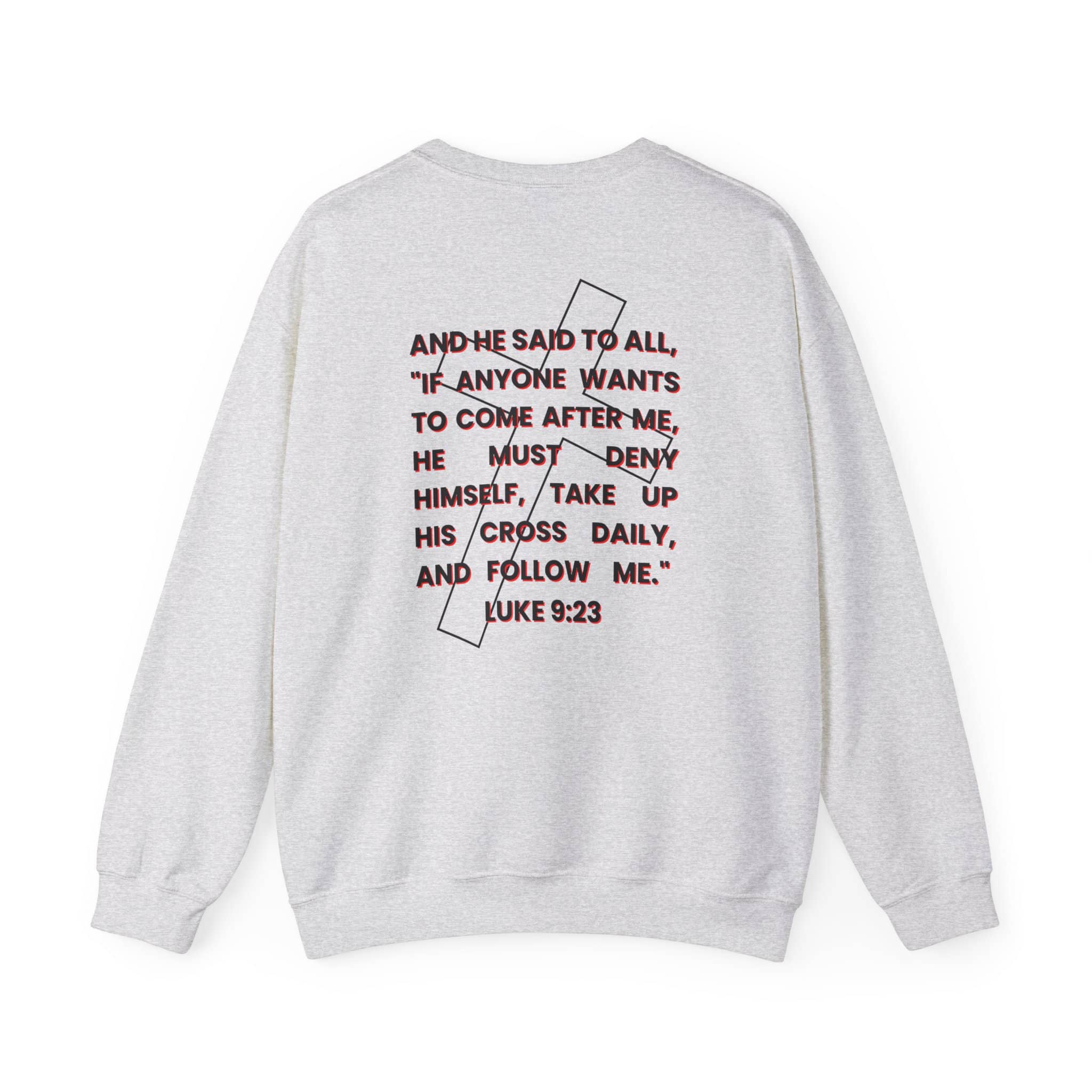 Take Up Your Cross and Follow Jesus Sweatshirt