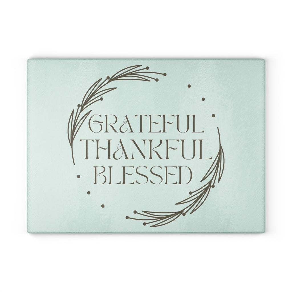 Grateful Thankful Blessed Glass Cutting Board — Decorative Kitchen Board, Housewarming Gift
