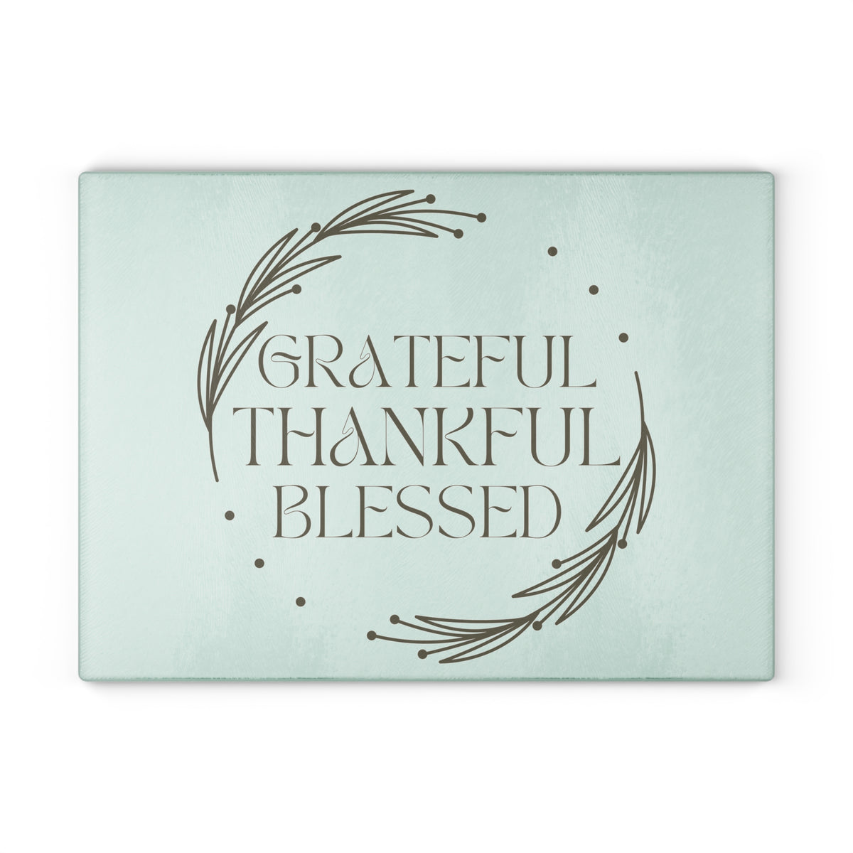 Grateful Thankful Blessed Glass Cutting Board — Decorative Kitchen Board, Housewarming Gift