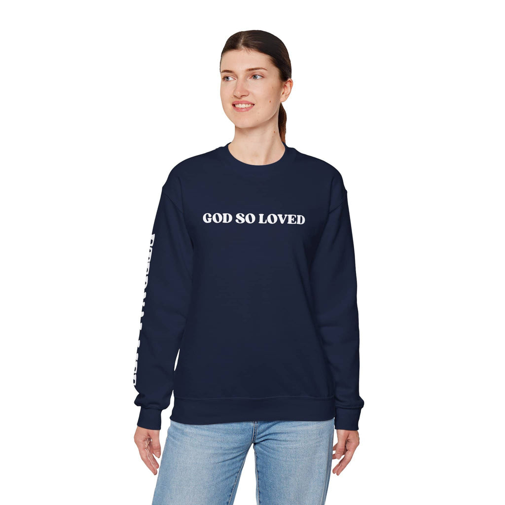 God So Loved - John 3:16 Sweatshirt