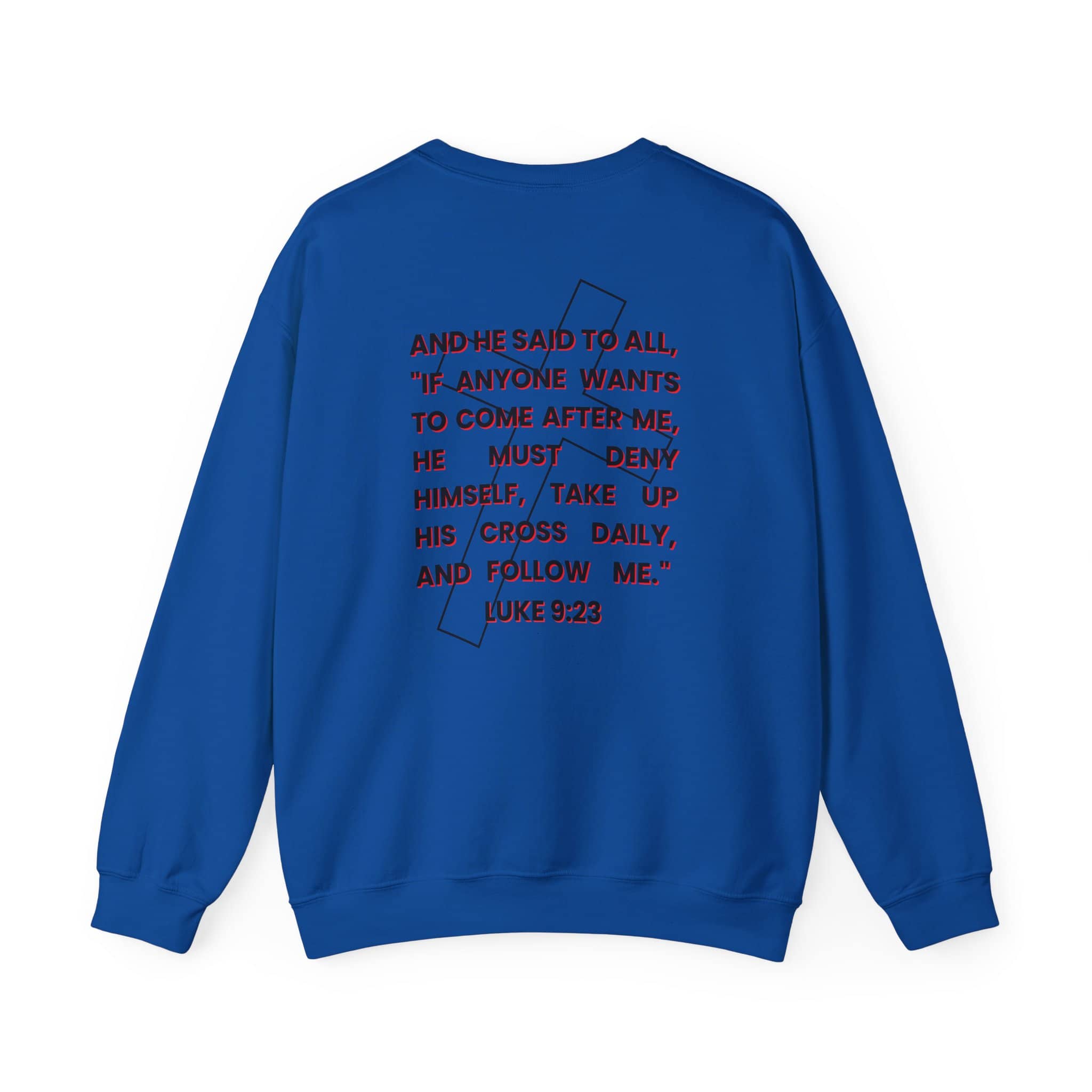 Take Up Your Cross and Follow Jesus Sweatshirt