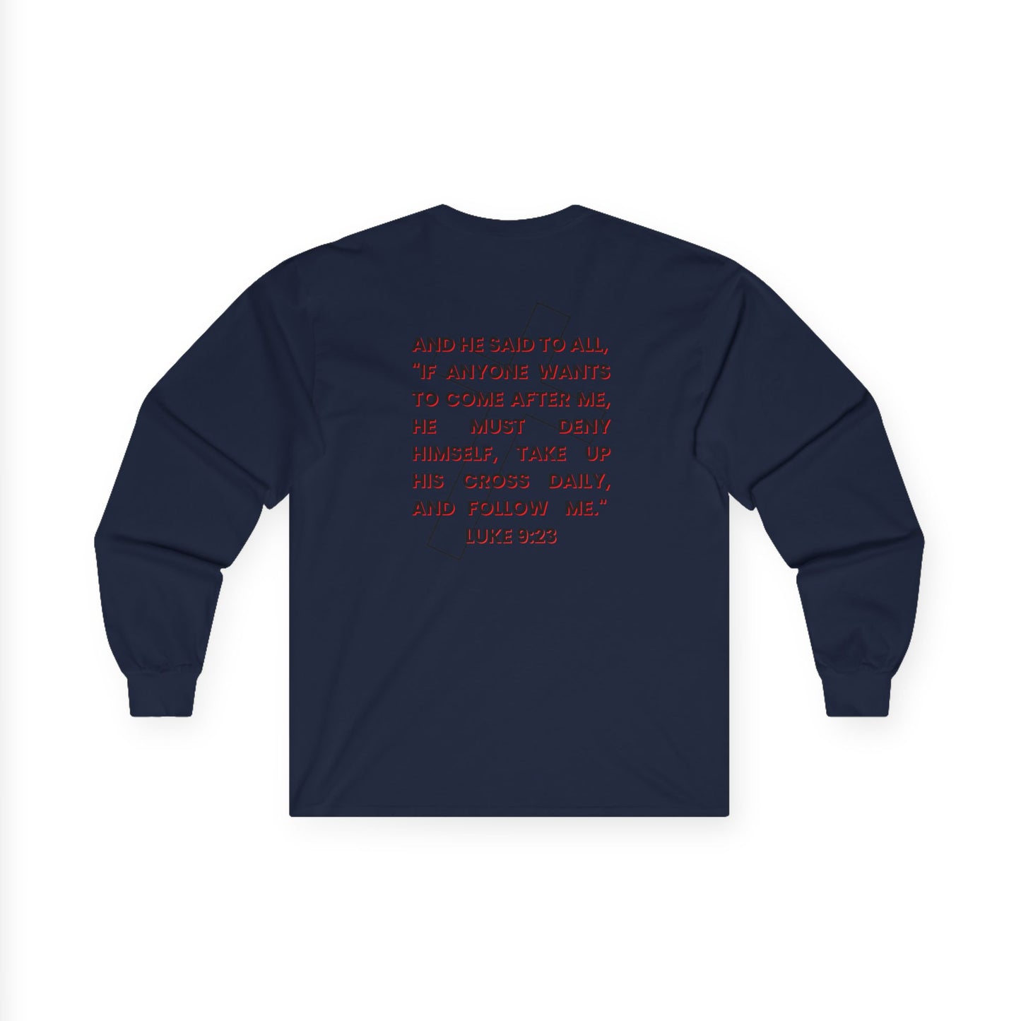 "Take Up Your Cross" Unisex Long Sleeve Tee-Luke 9:23