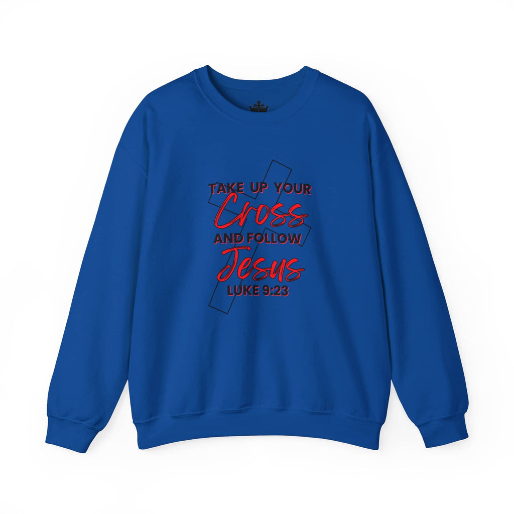 Take Up Your Cross and Follow Jesus Sweatshirt