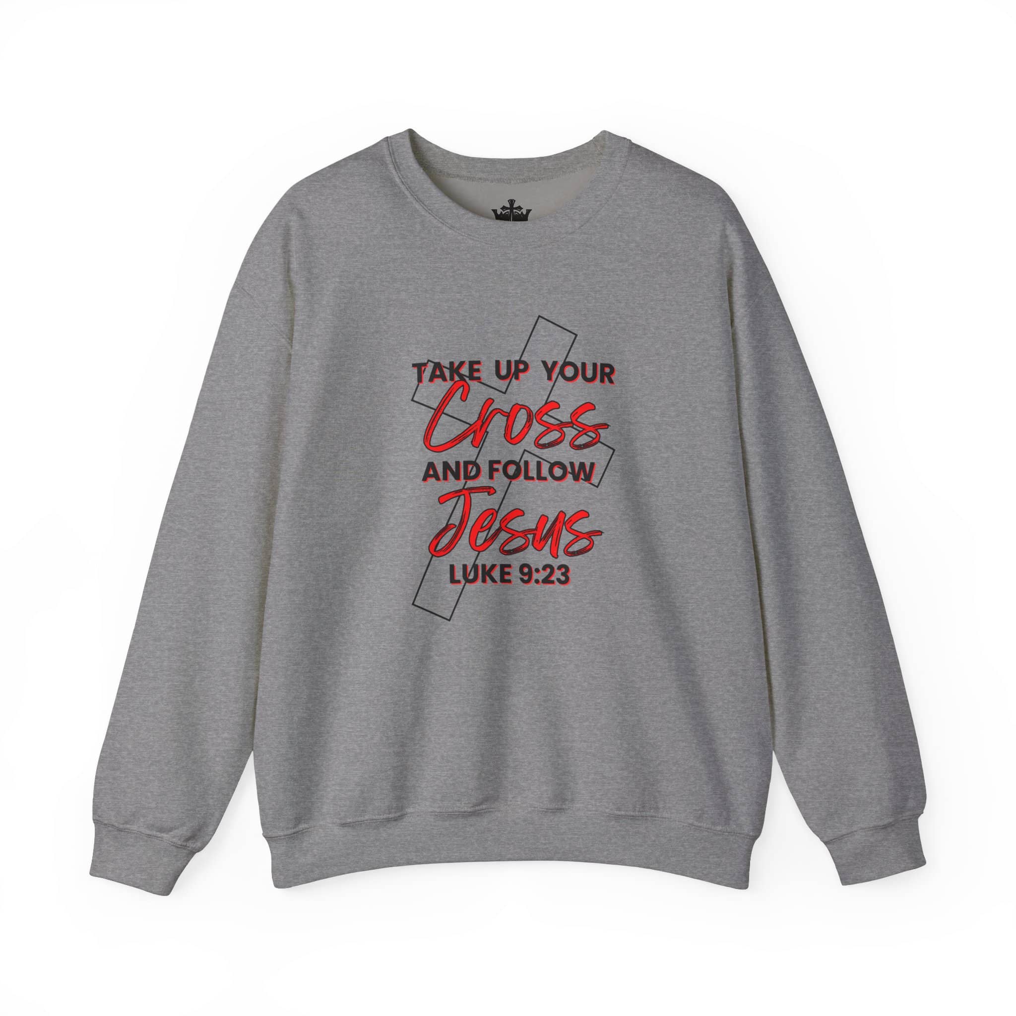 Take Up Your Cross and Follow Jesus Sweatshirt