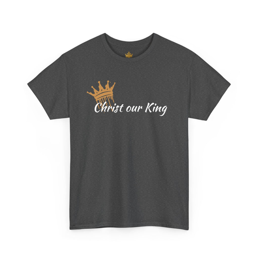 "Christ Our King" Matthew 28:18 Heavy Cotton Shirt