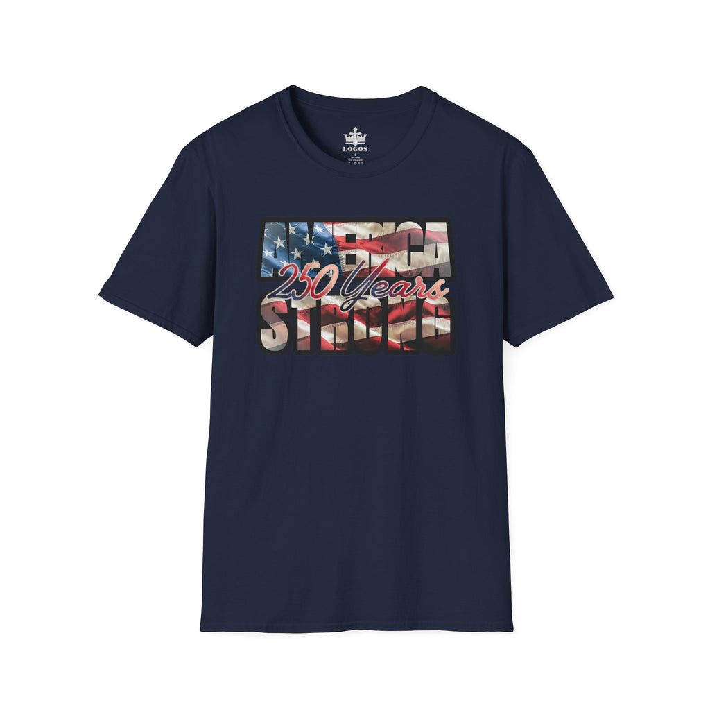 America 250 Years Strong T-Shirt — Patriotic USA Flag Anniversary Tee