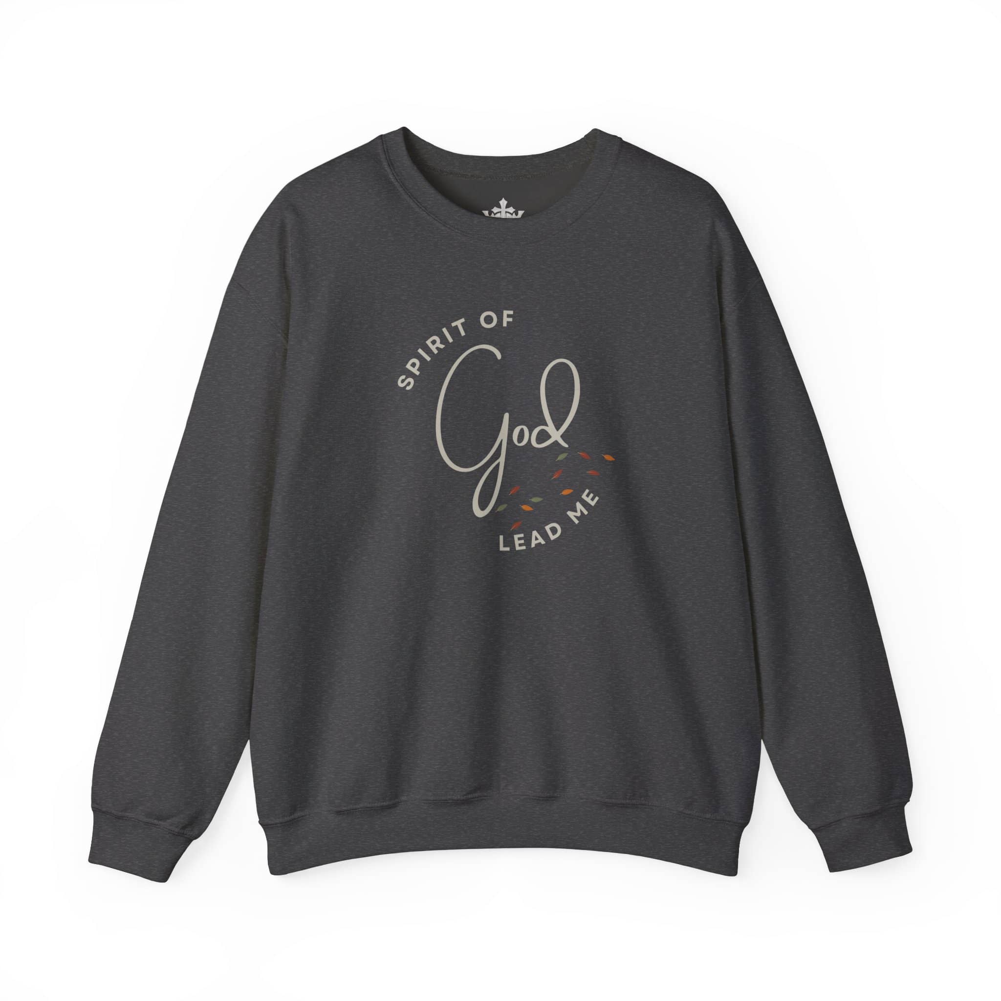 "Spirit Lead Me" Sweatshirt - Dark Fabric Design