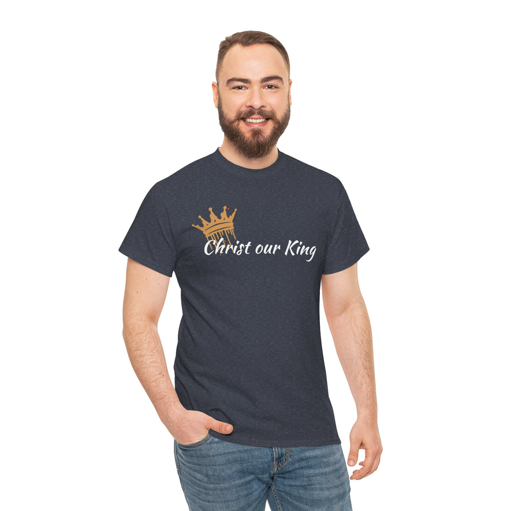 "Christ Our King" Matthew 28:18 Heavy Cotton Shirt