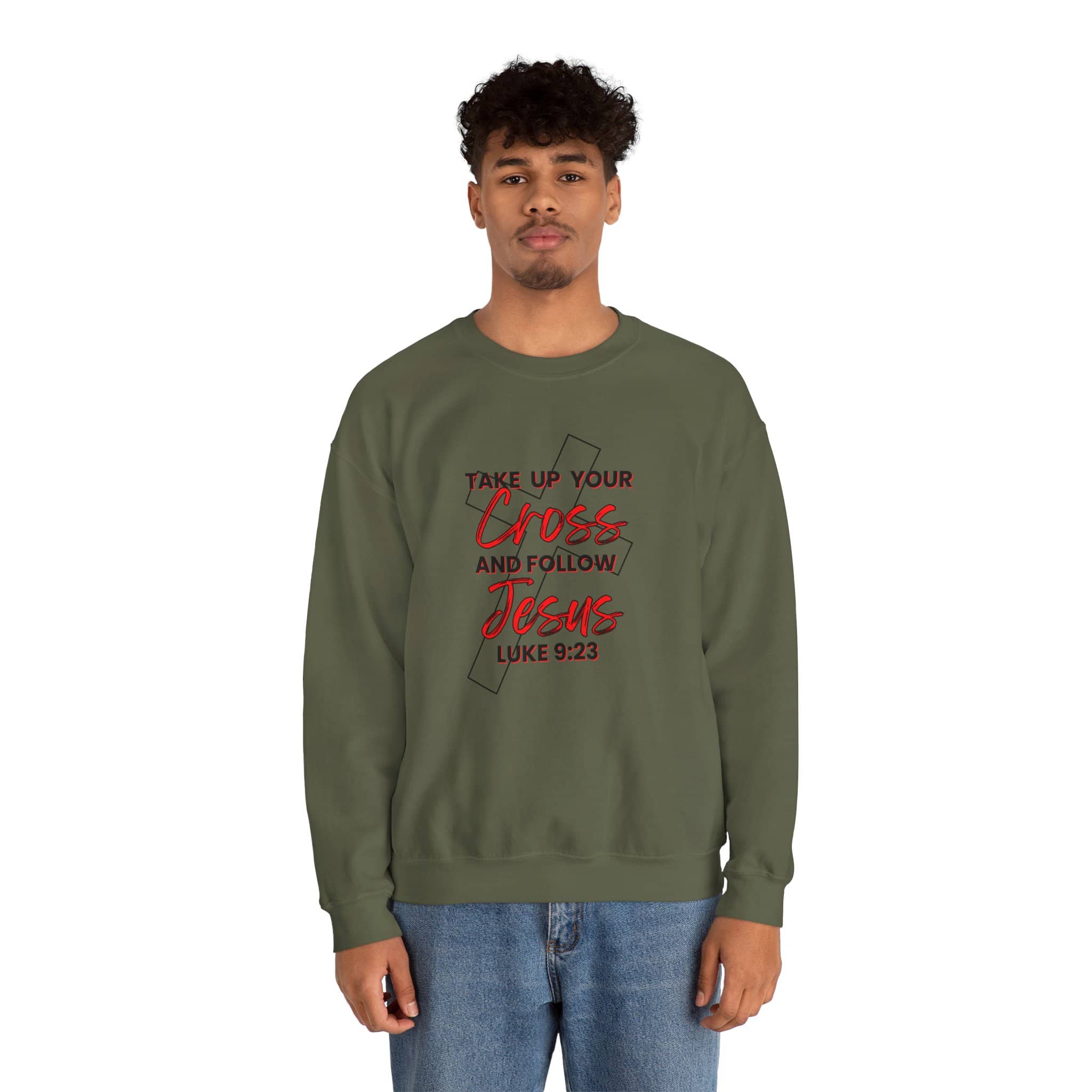 Take Up Your Cross and Follow Jesus Sweatshirt