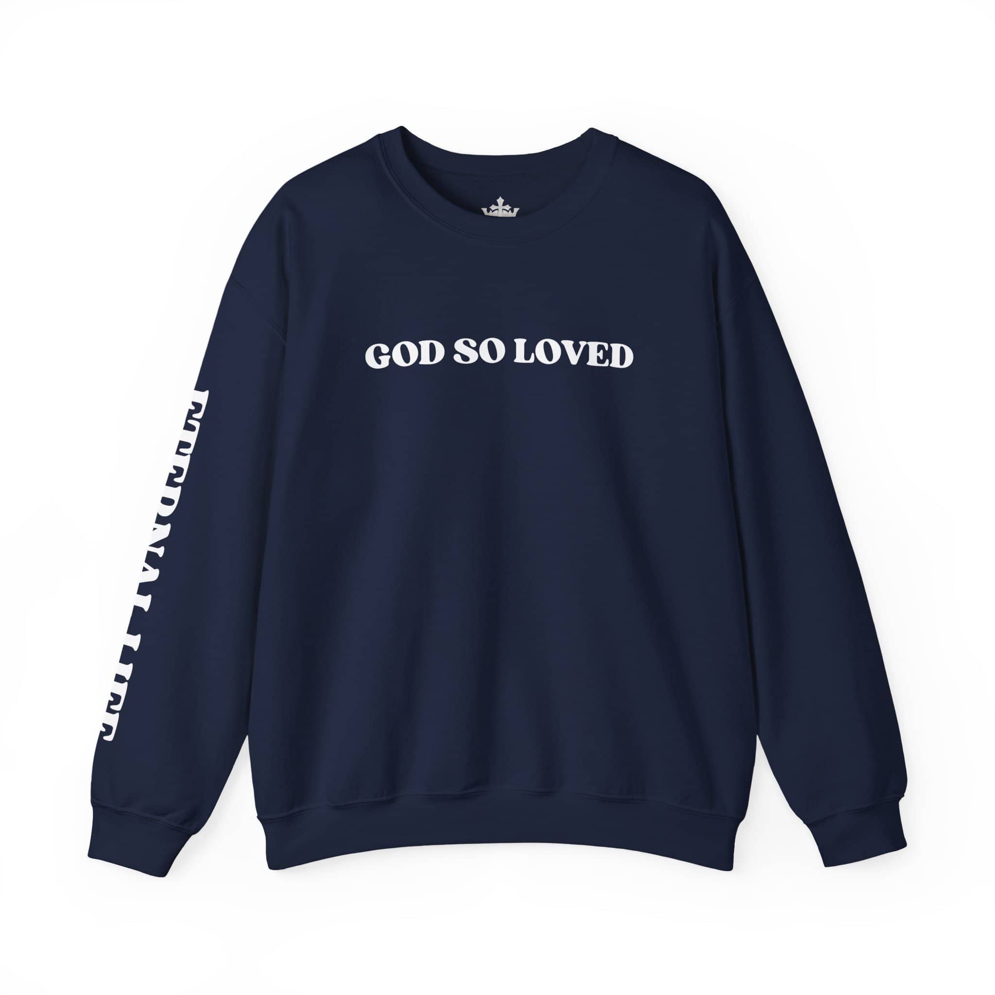 God So Loved - John 3:16 Sweatshirt