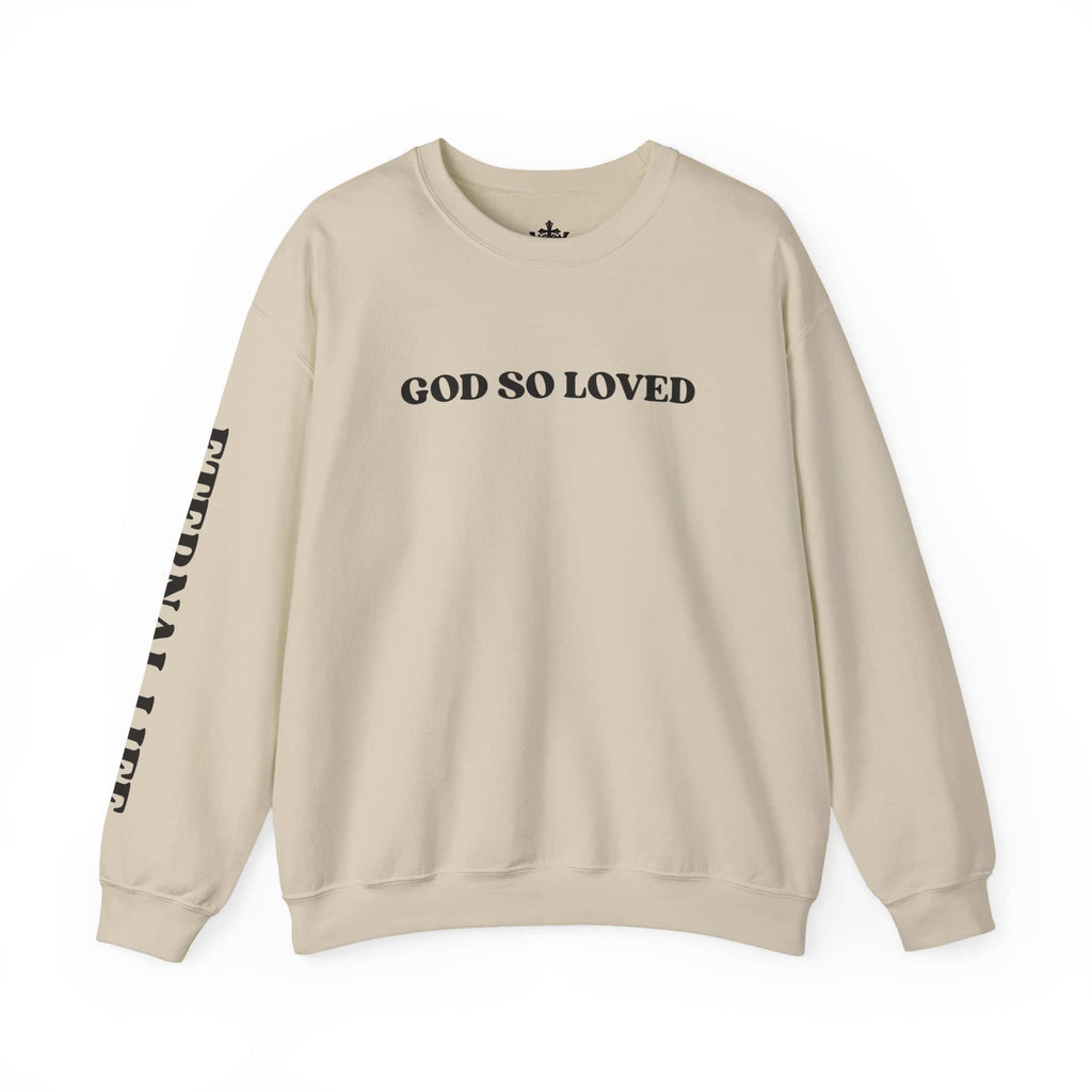 God So Loved - John 3:16 Sweatshirt