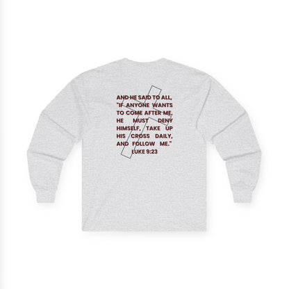 "Take Up Your Cross" Unisex Long Sleeve Tee-Luke 9:23