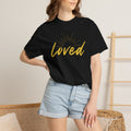 Loved Script T-Shirt — "Loved" Gold Script Tee with Inspirational Scripture Text (John 15:9-10)