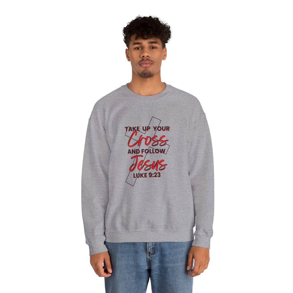 Take Up Your Cross and Follow Jesus Sweatshirt