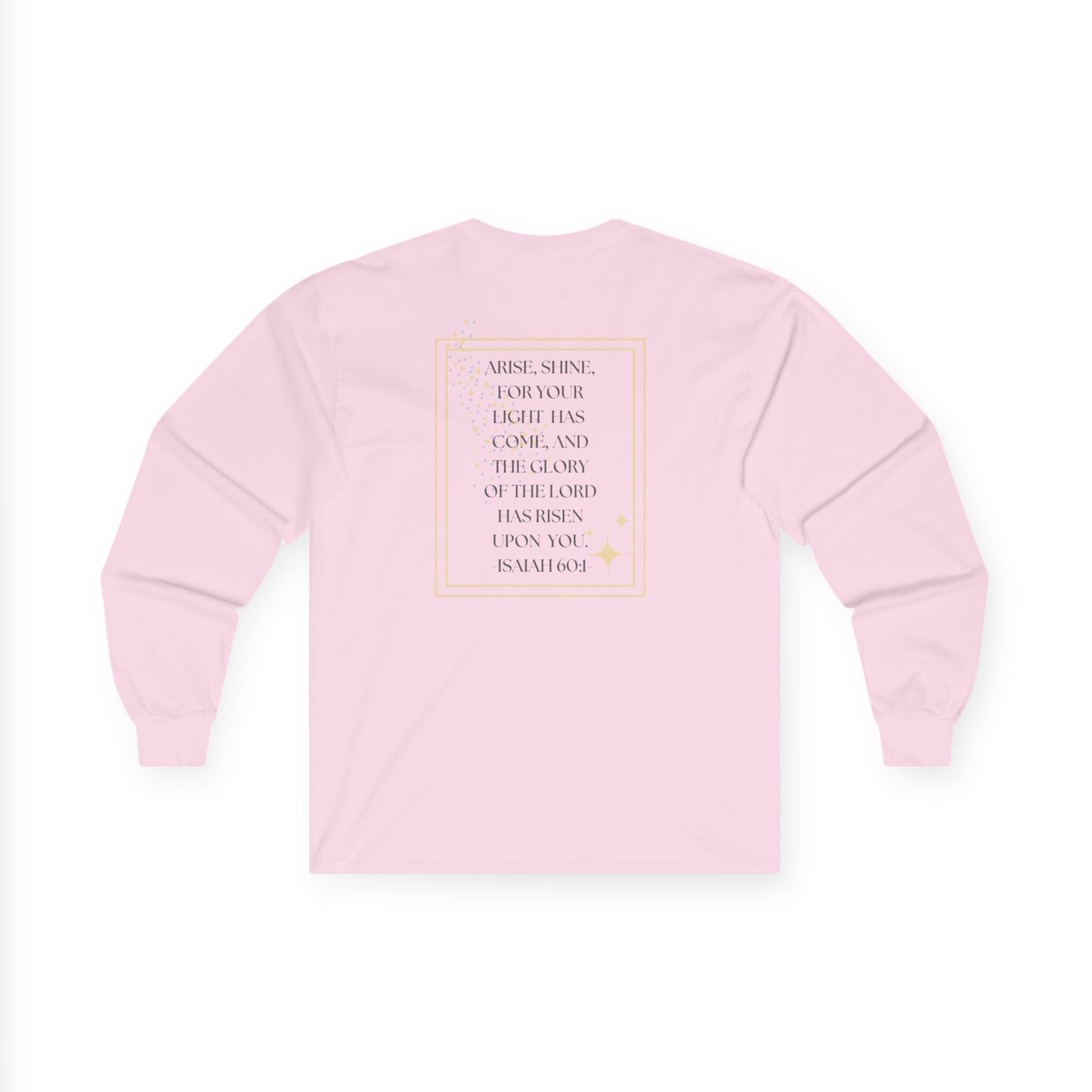 Arise and Shine Scripture Design Women's Long Sleeve Shirt