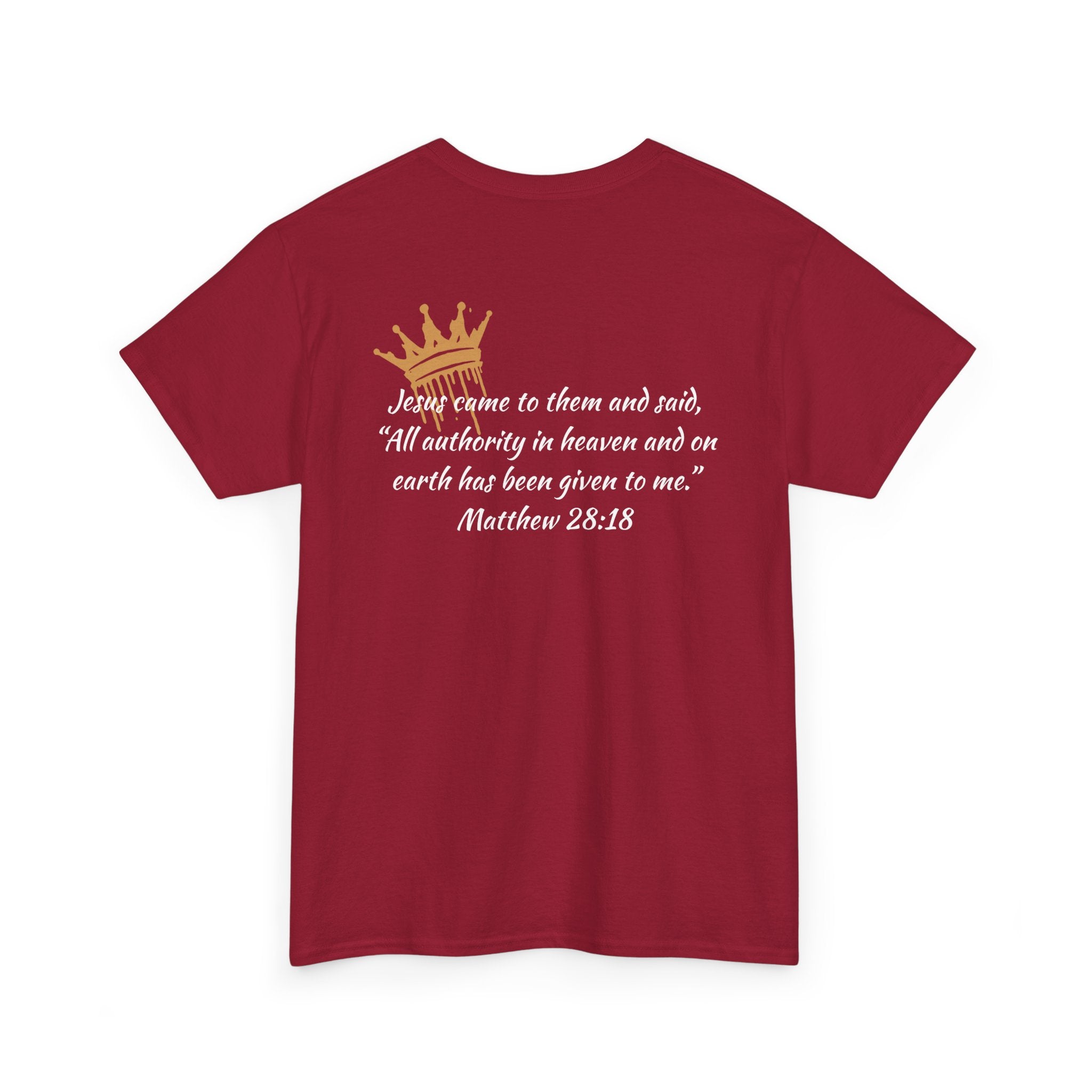 "Christ Our King" Matthew 28:18 Heavy Cotton Shirt
