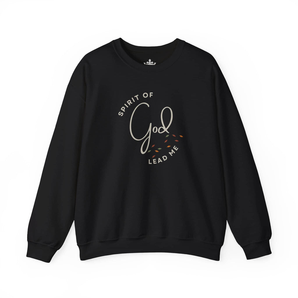 "Spirit Lead Me" Sweatshirt - Dark Fabric Design