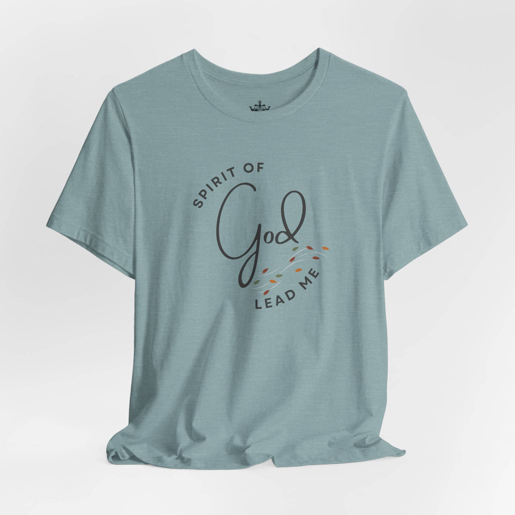 Spirit Lead Me - T-Shirt - Romans 8:14
