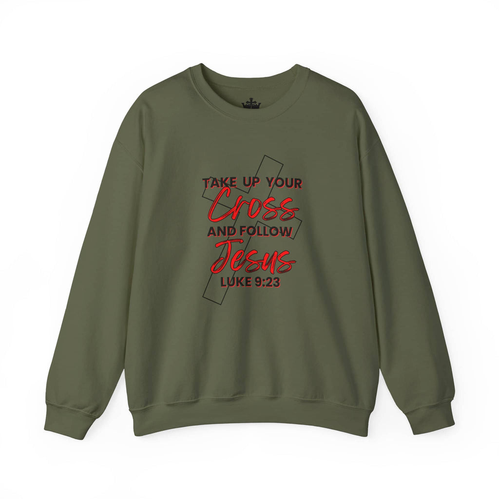 Take Up Your Cross and Follow Jesus Sweatshirt