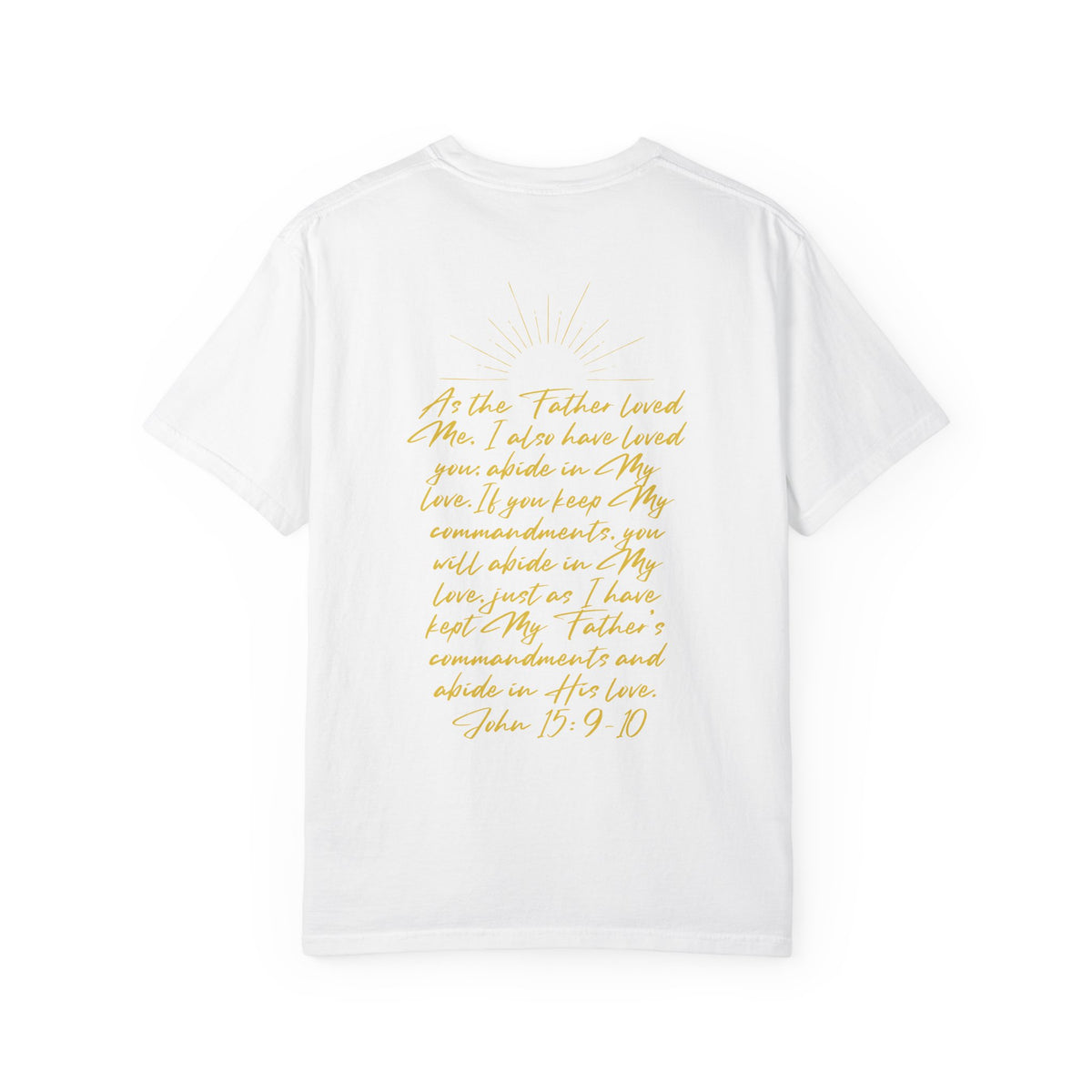 Loved Script T-Shirt — "Loved" Gold Script Tee with Inspirational Scripture Text (John 15:9-10)