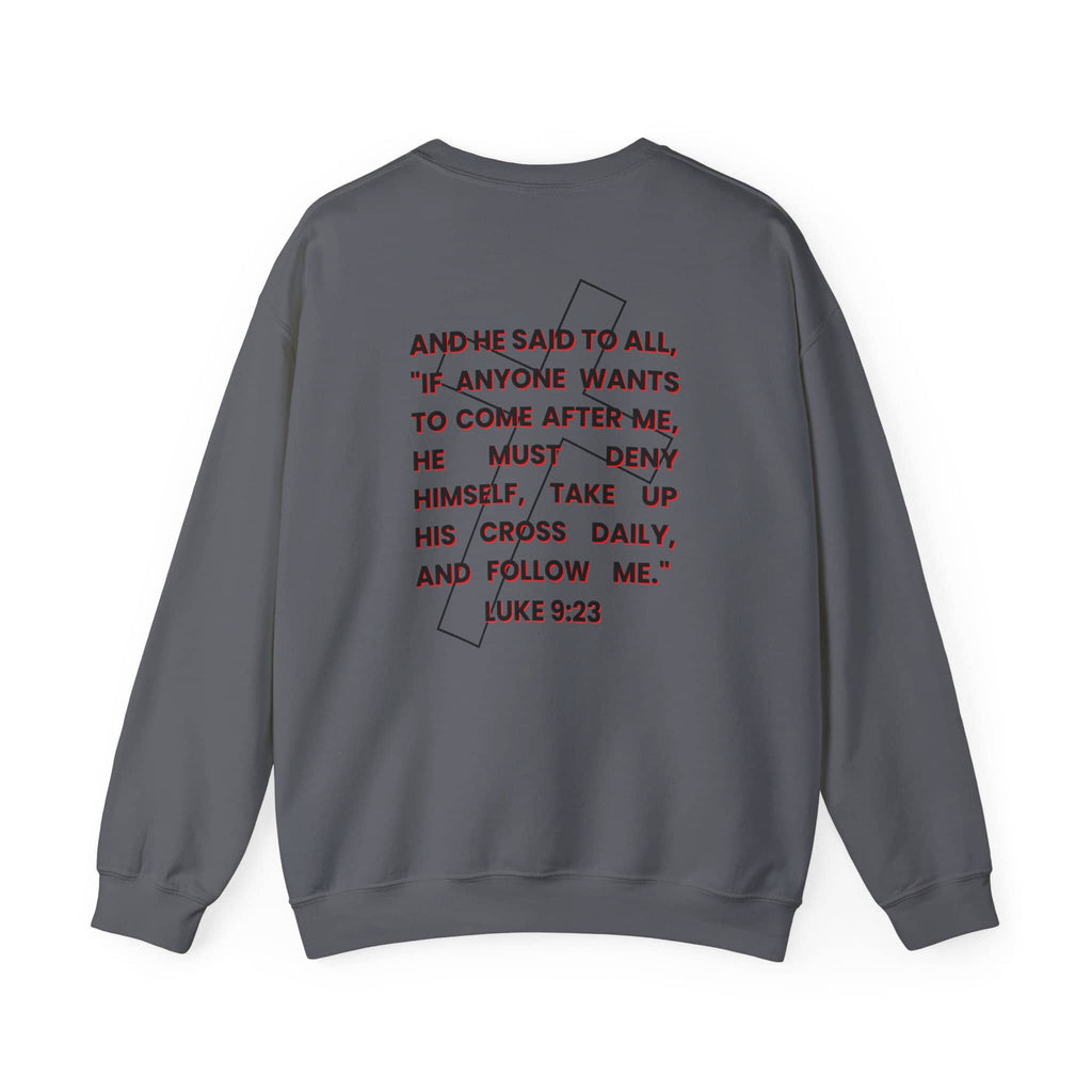 Take Up Your Cross and Follow Jesus Sweatshirt