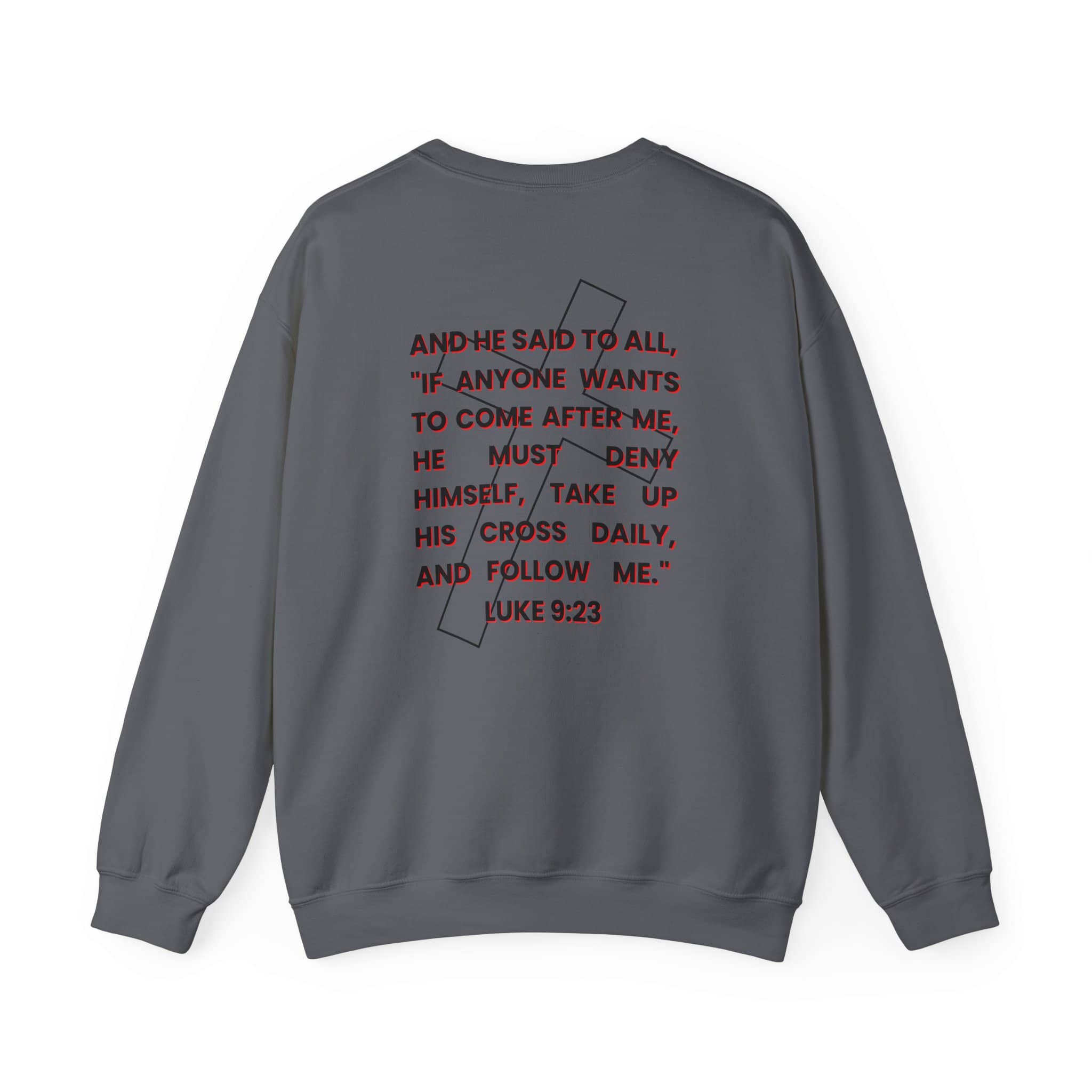 Take Up Your Cross and Follow Jesus Sweatshirt